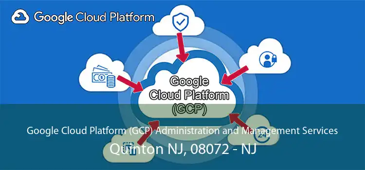 Google Cloud Platform (GCP) Administration and Management Services Quinton NJ, 08072 - NJ