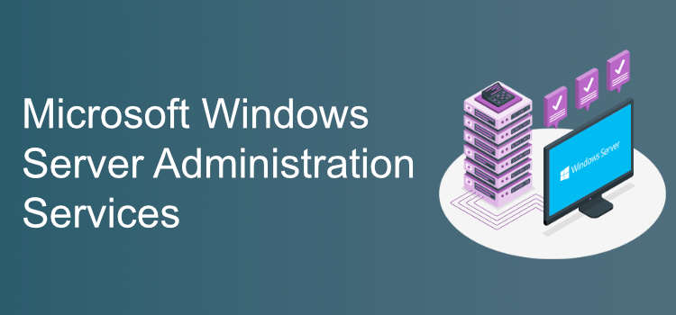 Windows Server Administration and Support in Boulevard CA, 91905