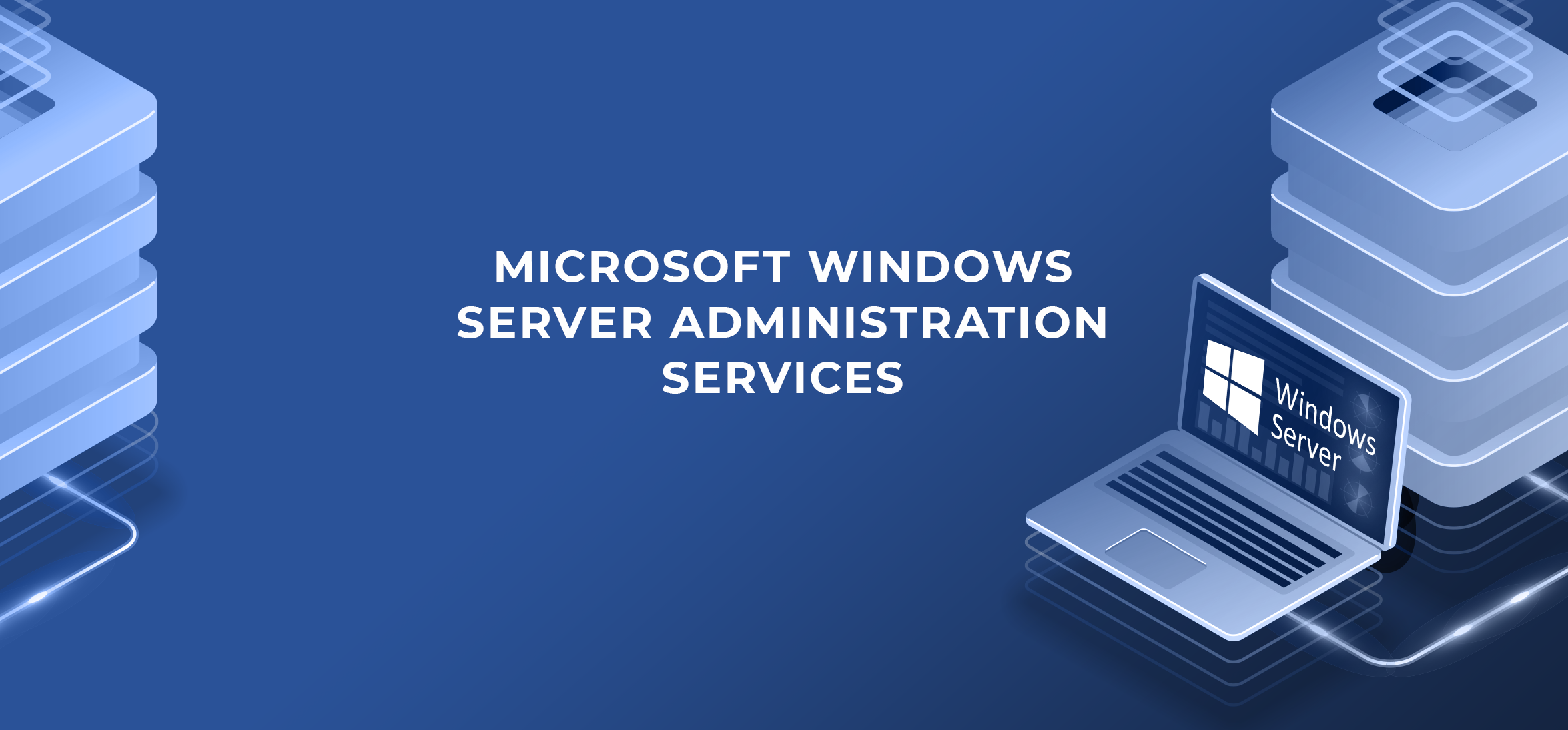 Effective Windows Server Administration and Support Solution Provider